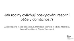 Jak rodiny ovlivňují poskytování respitní péče v domácnosti?