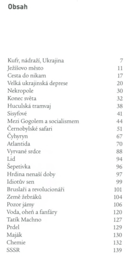 Kufr, nádraží, Ukrajina 7 Ježíšovo m ěsto 11 Cesta do nikam 17