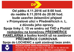 Od p&aacute;tku 4.11.2016 od 8:00 hod. do neděle 6.11.2016 do 20:00 hod