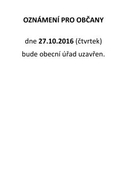 OZNÁMENÍ PRO OBČANY dne 27.10.2016 (čtvrtek) bude obecní