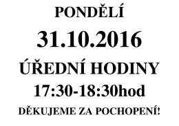 31.10._ponděl&iacute;_&uacute;ředn&iacute; hodiny od 17:30