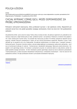 POLICJA ŁÓDZKA CHCIAŁ WYRWAĆ CÓRKĘ OJCU, MOŻE