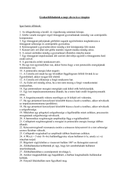 Gyakorlófeladatok a nagy zh-ra és az írásbeli vizsgára.