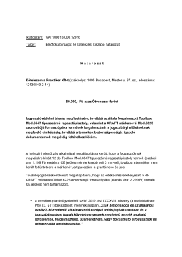 Elsőfokú bírságot és kötelezést kiszabó határozat H at á rozat Kötele