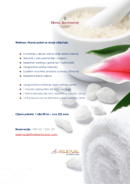 Wellness vikend paket za dvoje uključuje: Cijena paketa: 1.686,00