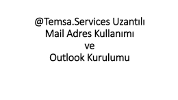 Temsa.services uzantılı mail kullanım dökümanı için tıklayınız