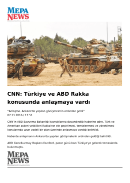 CNN: T&uuml;rkiye ve ABD Rakka konusunda anlaşmaya