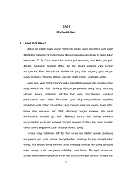 1 BAB I PENDAHULUAN A. LATAR BELAKANG Status gizi adalah