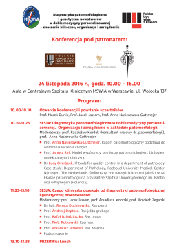 24 listopada 2016 r., godz. 10.00 &ndash; 16.00 Program: Konferencja pod