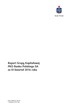 Raport Grupy Kapitałowej PKO Banku Polskiego SA za