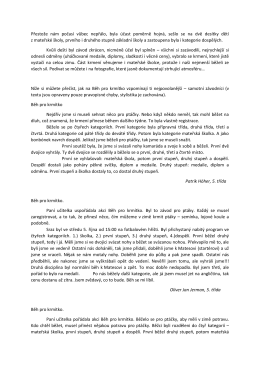 Přestože n&aacute;m počas&iacute; vůbec nepř&aacute;lo, byla &uacute;čast poměrně hojn&aacute;