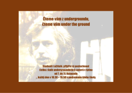 Čteme v&aacute;m z undergroundu, čteme v&aacute;m under the ground