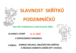 SLAVNOST SKŘÍTKŮ PODZIMNÍČKŮ