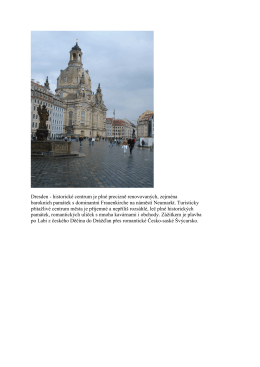 Dresden - historické centrum je plné precizně renovovaných
