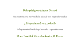 Biskupské gymnázium v Ostravě 9. listopadu 2016 ve 14.00 hodin