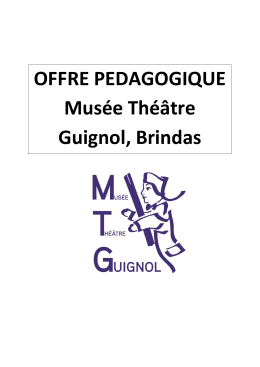 OFFRE PEDAGOGIQUE Musée Théâtre Guignol, Brindas