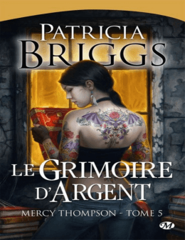 Mercy Thompson 05- Le grimoire d`argent