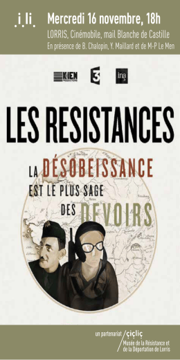 Flyer Résistances : la maquis de Lorris - Cinémobile