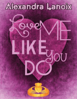 Love Me Like You Do - Alexandra Lanoix