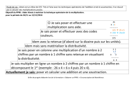 Je sais poser et effectuer une multiplication sans aide. Je sais poser