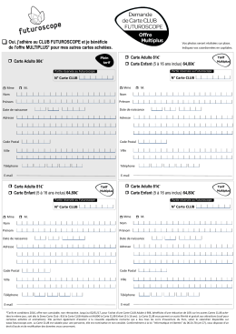 Oui, j`adhère au CLUB FUTUROSCOPE et je bénéficie de l`offre