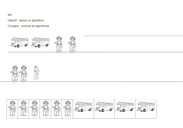 MS Objectif : réaliser un algorithme Consigne : continue les