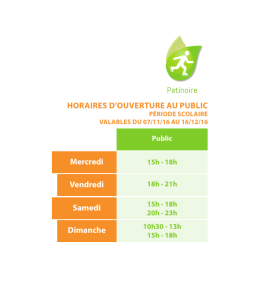 HORAIRES D`OUVERTURE AU PUBLIC Mercredi