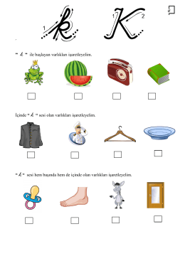 &ldquo; ile başlayan varlıkları işaretleyelim. İ&ccedil;inde &ldquo; &ldquo; sesi olan varlıkları