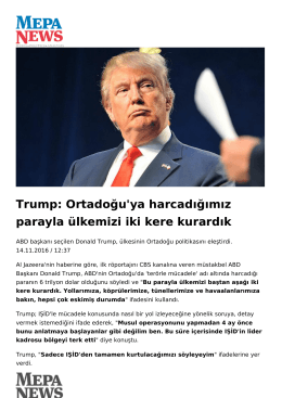 Trump: Ortadoğu`ya harcadığımız parayla ülkemizi iki