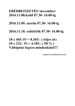 2016.11.08.kedd 07.30- 16.00-ig 2016.11.09. szerda 07.30