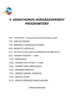 V. ARANYHOROG HORGÁSZVERSENY PROGRAMTERV