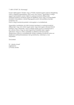 T. M&Aacute;V-START Zrt. Munkajog! Ez&uacute;ton t&aacute;j&eacute;koztatom &Ouml;n&ouml;ket, hogy a