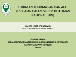 kebijakan kefarmasian dan alat kesehatan dalam sistem kesehatan