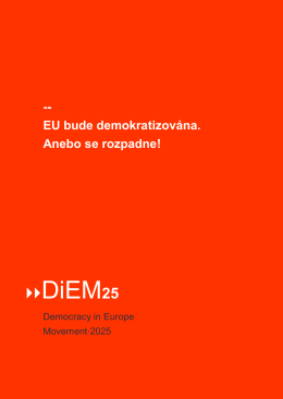 EU bude demokratizována. Anebo se rozpadne!