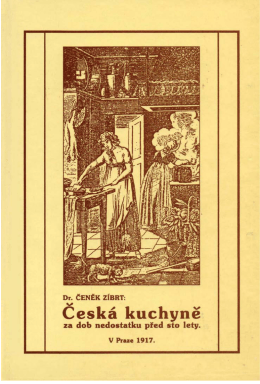 Česk&aacute; kuchyně za dob nedostatku před sto lety.