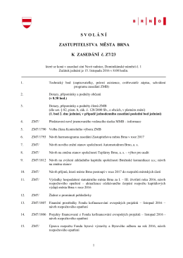 SVOL &Aacute; N &Iacute; ZASTUPITELSTVA MĚSTA BRNA K ZASED&Aacute;N&Iacute; č