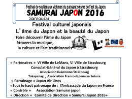 SAMURAI JAPON 2016 Festival culturel japonais L`âme du Japon et