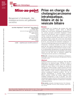 Prise en charge du cholangiocarcinome intrah&eacute;patique, hilaire et de
