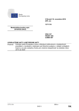 13711/16 BB/ev DGD 1 Predmet: Dohoda medzi Eur&oacute;pskou &uacute;niou a