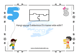 Hangi sayıya 5 eklenince 8`in karesi elde edilir?