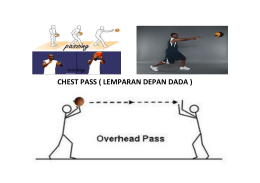 CHEST PASS ( LEMPARAN DEPAN DADA )