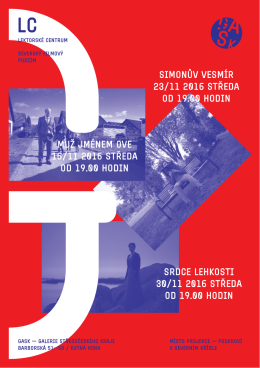 Srdce lehkosti 30/11 2016 středa od 19.00 hodin Muž