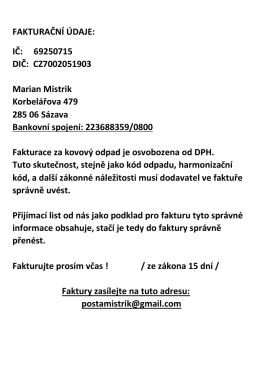 FAKTURAČNÍ ÚDAJE: IČ: 69250715 DIČ: CZ7002051903 Marian