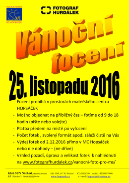 - Focení probíhá v prostorách mateřského centra HOPSÁČEK