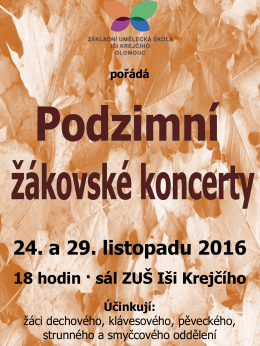 pořádá 24. a 29. listopadu 2016 18 hodin · sál ZUŠ Iši Krejčího