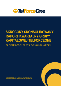 Skonsolidowany raport kwartalny za III Q TelForceOne