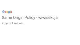 Same Origin Policy - wiwisekcja