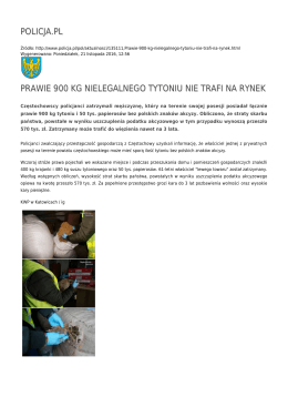 policja.pl prawie 900 kg nielegalnego tytoniu nie trafi na rynek