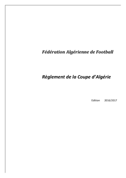 Fédération Algérienne de Football Règlement de la Coupe d`Algérie