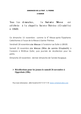 Tous l es di manches, l a Sai nt e Mes s e est célébrée à la chapelle